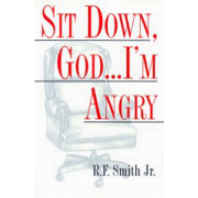 Sit Down God I'm Angry