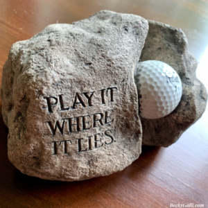 Play it where it lies.