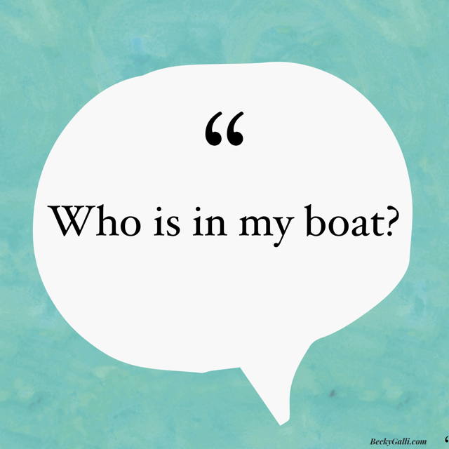 Who is in my boat?